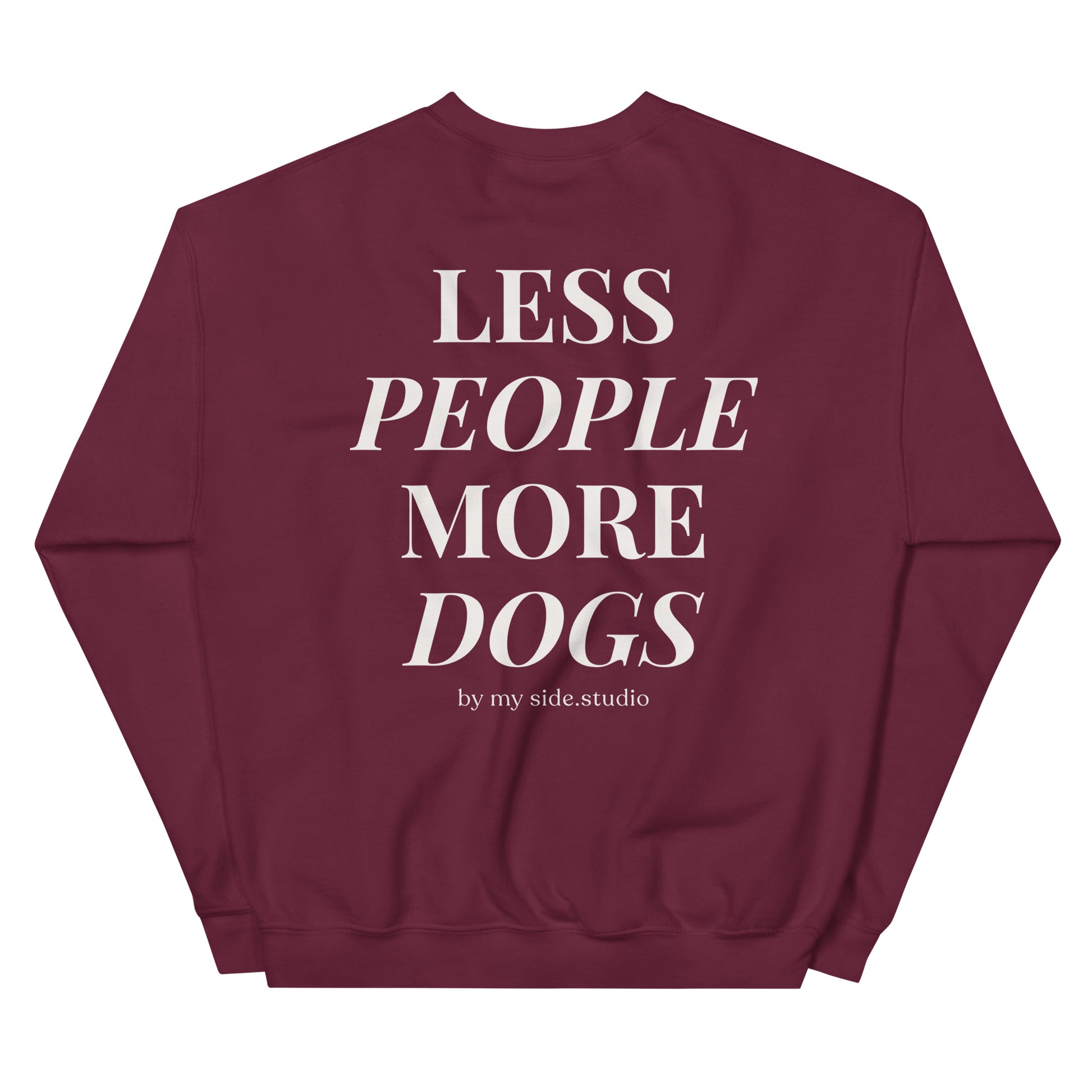 Less People More Dogs – Dog Mom Crewneck (Holiday Maroon)