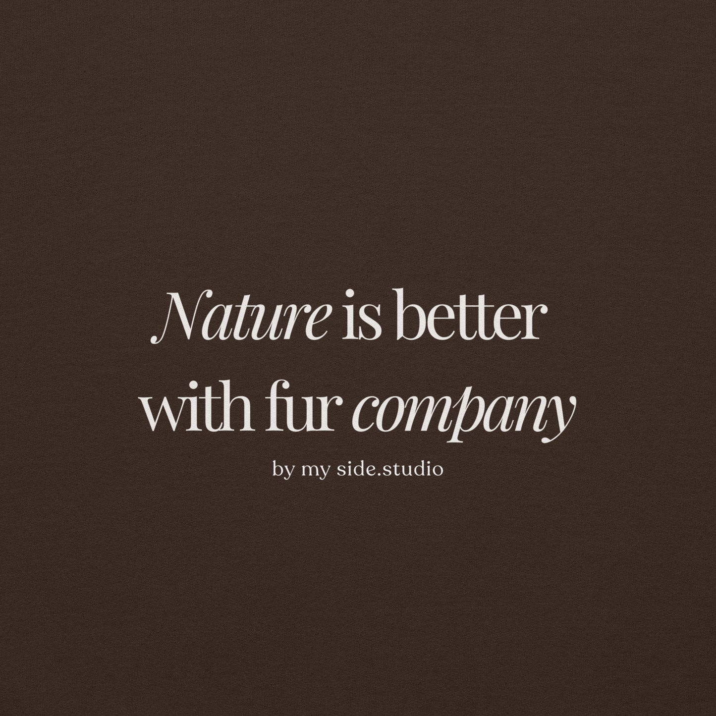 Nature is Better With Fur Company - Crewneck